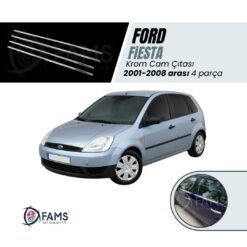 Ford Fiesta Krom Cam Çıtası
