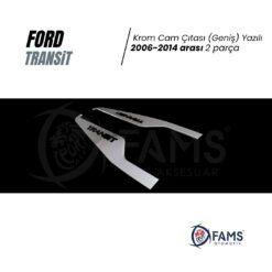 Alternative view of Ford Transit Krom Cam Çıtası 2 Parça 2006-2014 Arası Paslanmaz Çelik Geniş Yazılı
