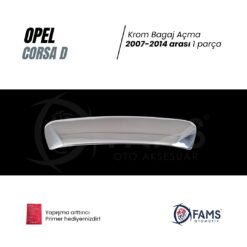 Alternative view of Opel Corsa D Krom Bagaj Açma 2007-2014 Arası P.çelik