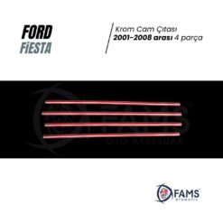 Ford Fiesta Krom Cam Çıtası 2