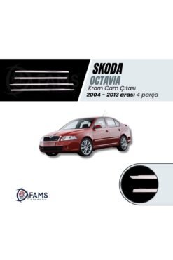 Skoda Octavia Krom Cam Çıtası 2004-2013 SEDAN 4 Parça Paslanmaz Çelik