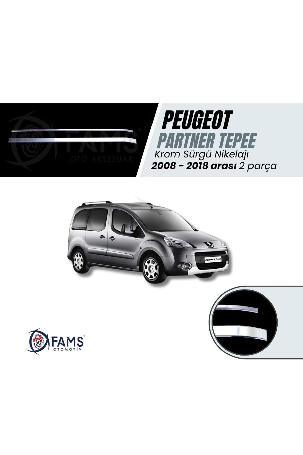 Peu,geot Partner Tepee 2008-2018 arası Krom Sürgü Nikelaj 2 Parça Paslanmaz Çelik