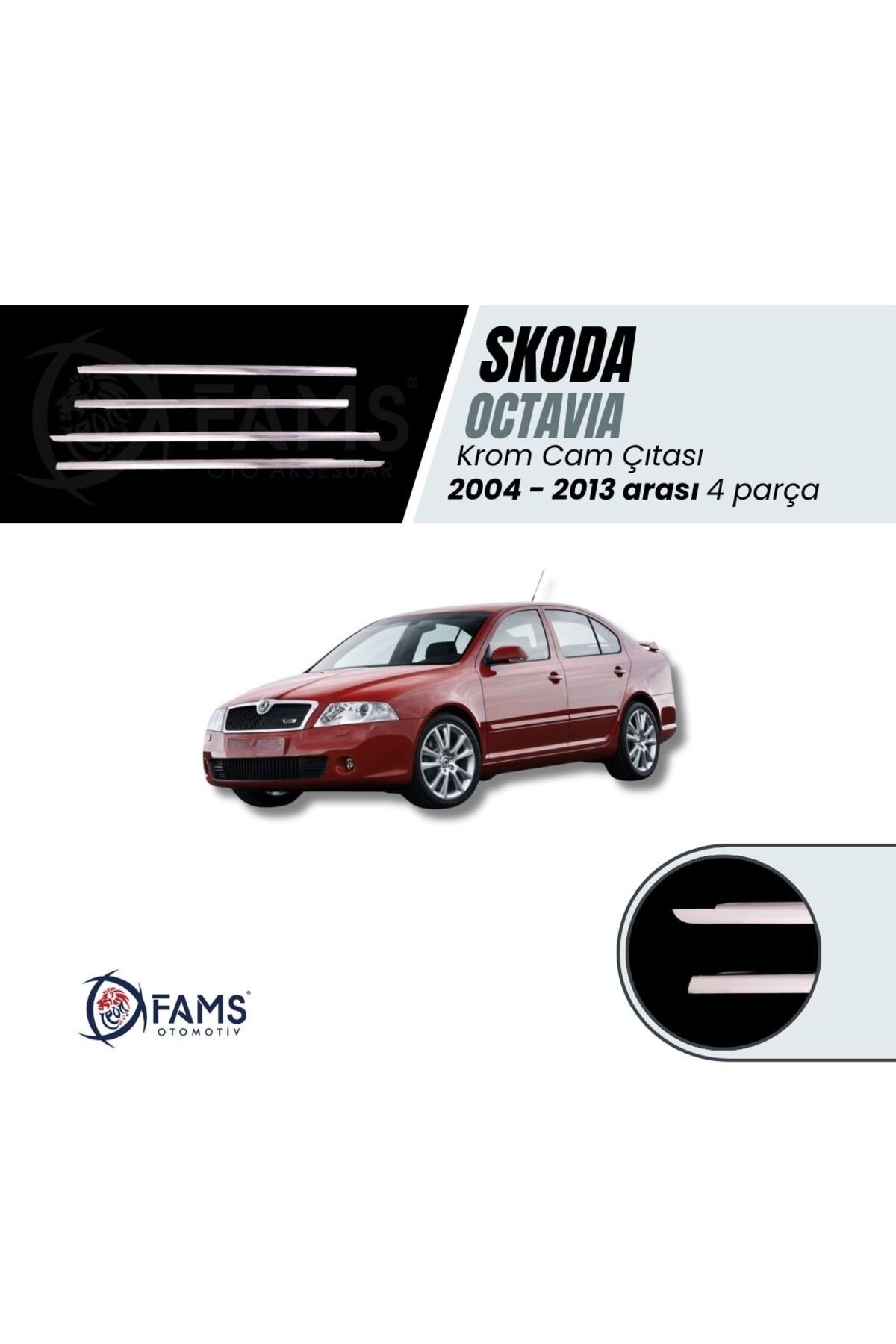 Skoda Octavia Krom Cam Çıtası 2004-2013 SEDAN 4 Parça Paslanmaz Çelik