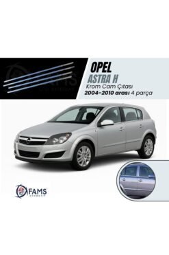 Opel Astra H Krom Cam Çıtası 4 Prç, 2004-2010 Arası P, Çelik (HB)