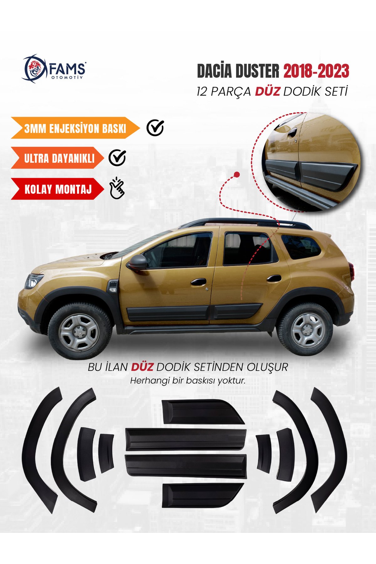 Dacia Duster Uyumlu 2018-2024 Enjeksiyon Baskı Düz Dodik seti 12 parça