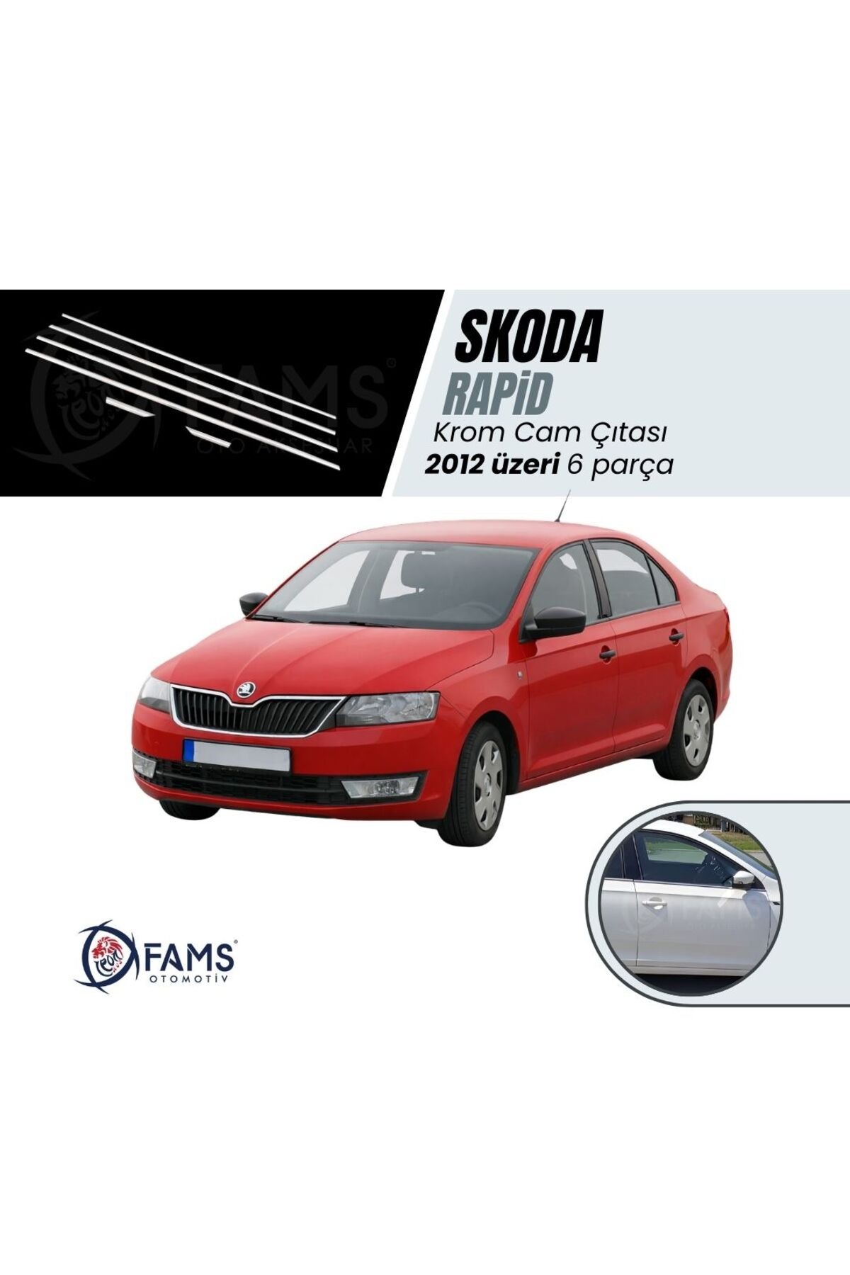 Skoda Rapid Krom Cam Çıtası 2012 üzeri 6 Parça Paslanmaz Çelik (Sedan)